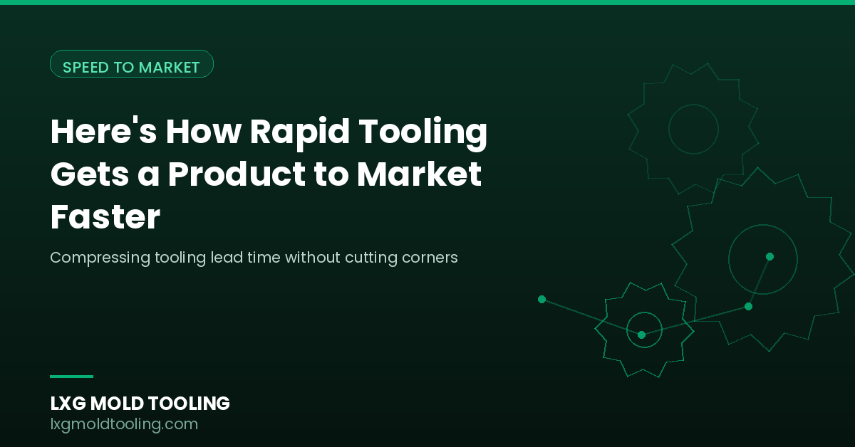 How Rapid Tooling Gets a Product to Market Faster